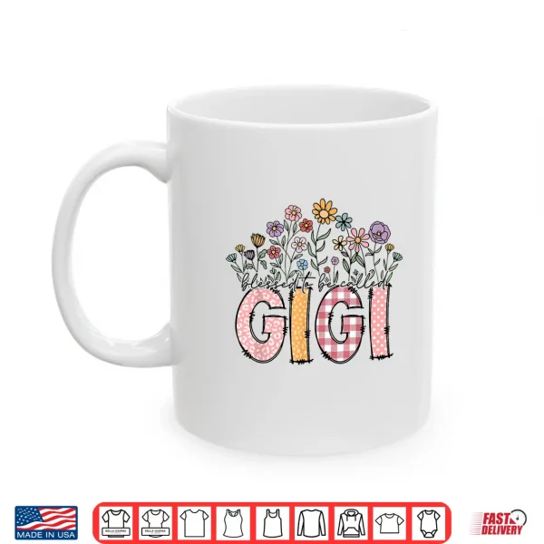 Blessed To Be Called Gigi Floral Mother'S Day Shirt 3 Mug Blessed To Be Called Gigi Floral Mothers Day Shirt