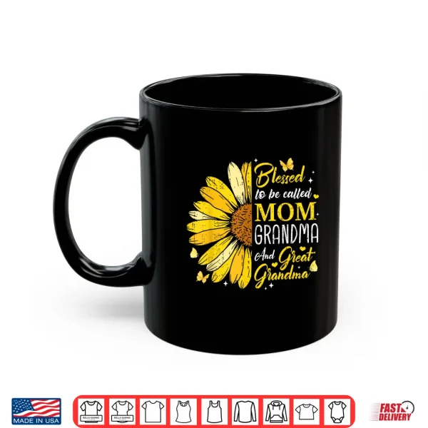 Mug Blessed To Be Called Mom Grandma Great Grandma Mothers Day Shirt