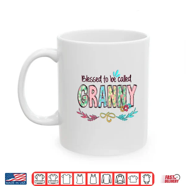 Mug Blessed to Be Called Granny Floral Mothers Day Shirt