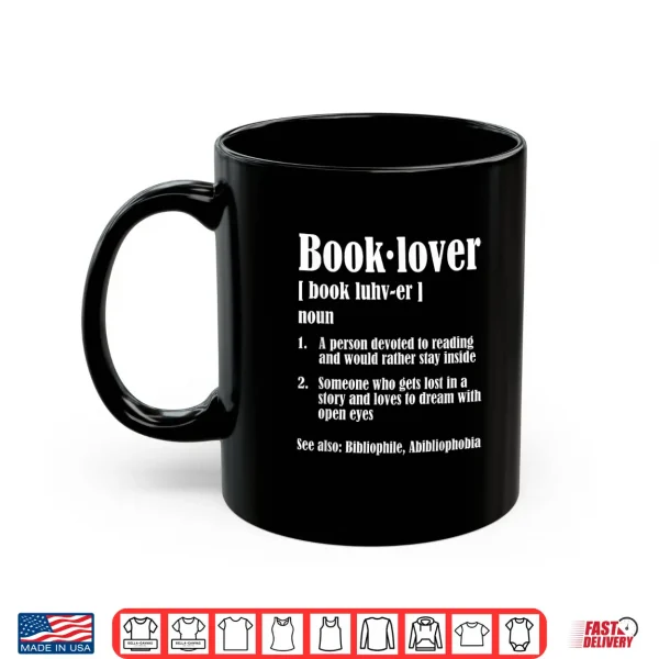 Mug Book Lover Definition Funny Bibliophile Abibliophobia Shirt