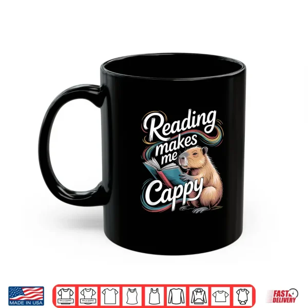 Mug Book Lover Reading Makes Me Cappy Pun Capybara Reading Shirt