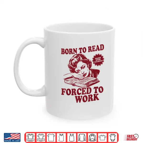 Mug Book Readers Forced To Work Sadness Design Shirt
