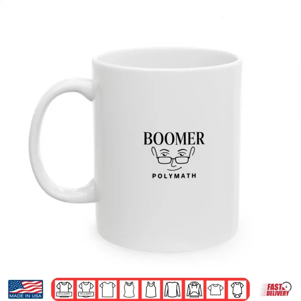 Mug Boomer Polymath Minimalist Thinker Statement Shirt