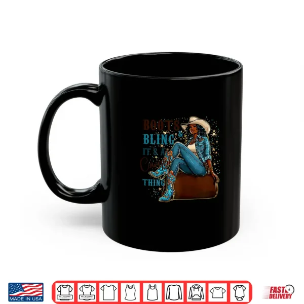 Mug Boots And Bling Its Cowgirl Thing Black History Month Shirt