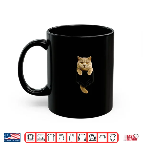 Mug British Shorthair Cat Pocket Gifts Cat Mom Cat Dad Cat Lover Shirt