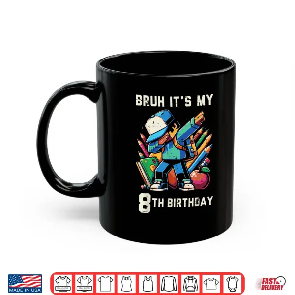 Mug Bruh Its My 8th Birthday Pixel Dab 8 Bday Gamer Boys Kids Shirt