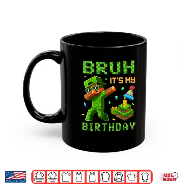 Mug Bruh Its My Birthday Pixel Gamer Birthday Tee for Boys Kids Shirt