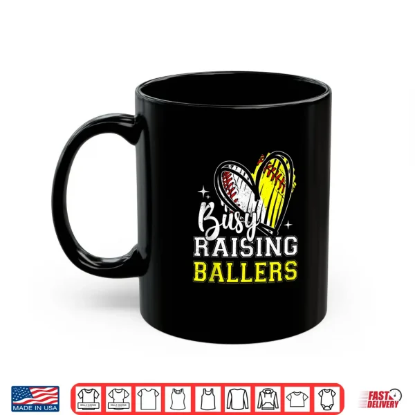 Mug Busy Raising Ballers Heart Softball Baseball Mom Shirt