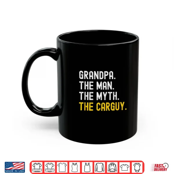 Mug Carguy Car Guy Grandpa Auto Mechanic Enthusiast Salesman Shirt