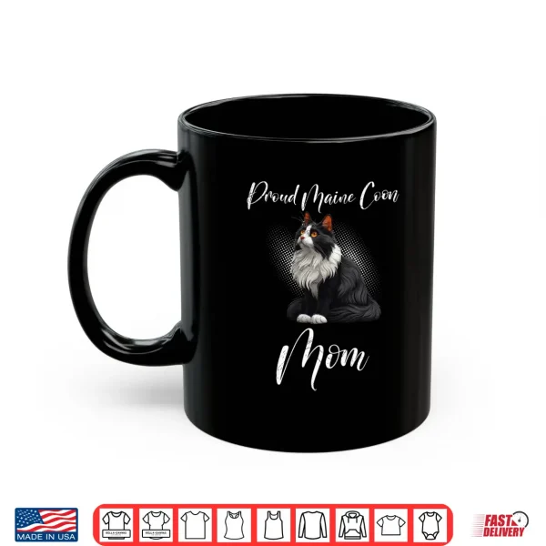 Mug Cat Mommy PROUD MAINE COON MOM Maine Coon Mommy Shirt