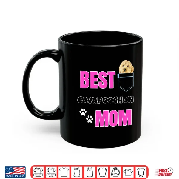 Mug Cavapoochon in pocket Puppy Dog Lover cute Best Poodle Mom Shirt