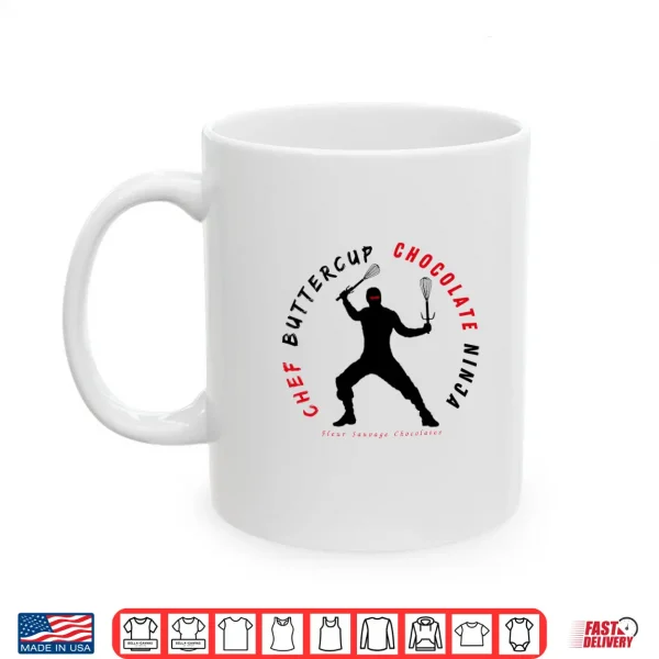 Mug Chef Buttercup Chocolate Ninja Shirt