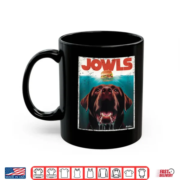 Mug Chocolate Lab Jowls Labrador Retriever Dog Mom Shirt
