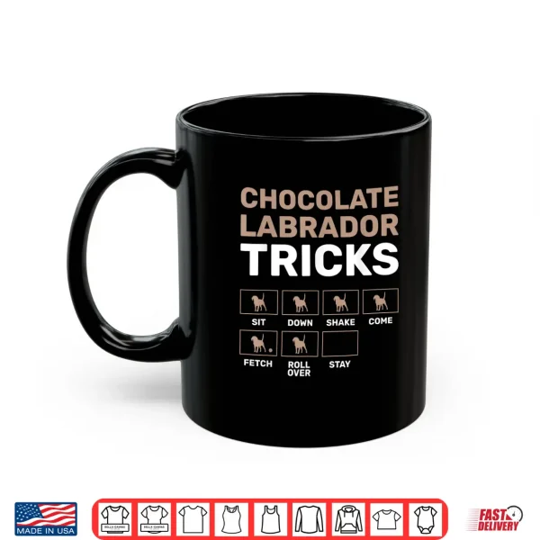 Mug Chocolate Labrador Tricks Black Labrador Shirt