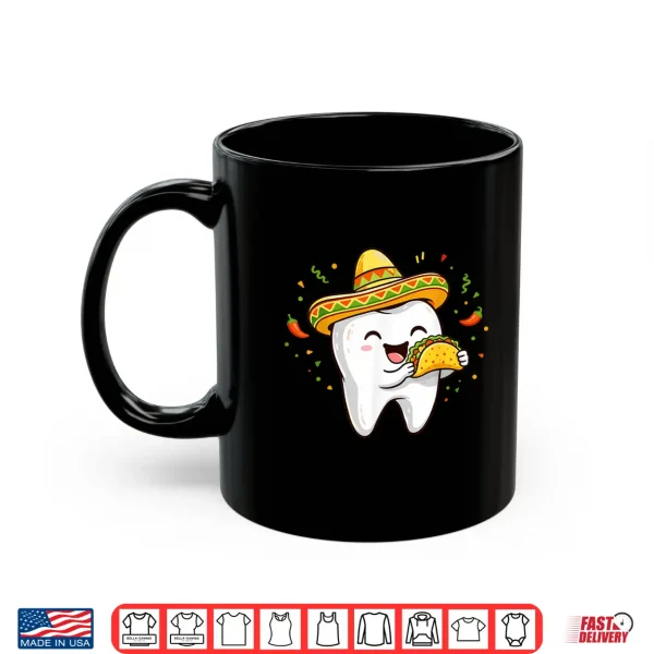 Mug Cinco De Mayo Dentist Tooth Eating Taco Sombrero Dental Shirt