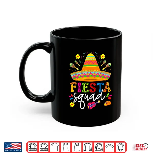 Mug Cinco de Mayo Fiesta Squad Family Matching Group Adults Kids Shirt