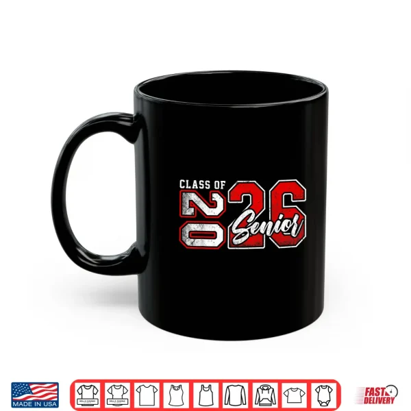 Mug Class Of 2026 Senior 2026 Graduation Senior Decoration Shirt