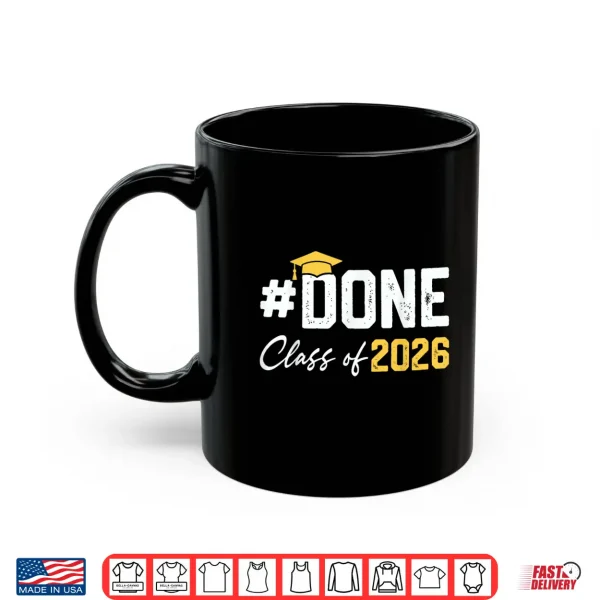 Mug Class of 2026 I Am So Done Funny Senior 2026 Graduation Shirt