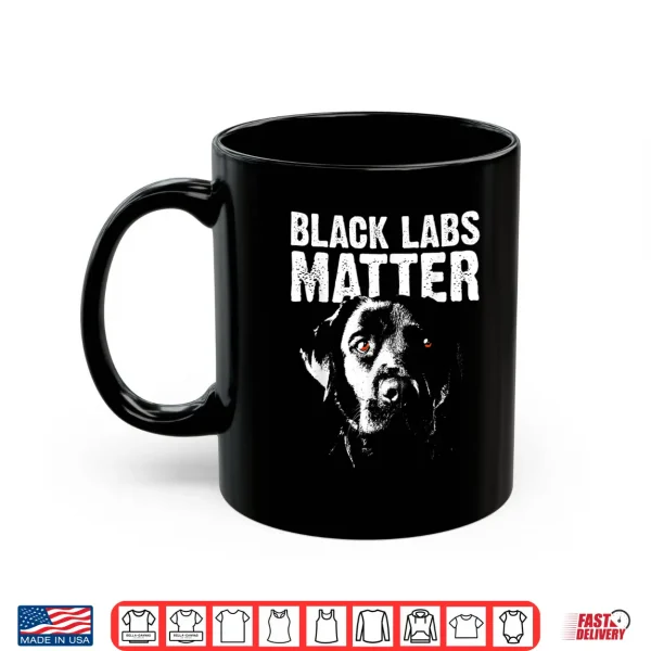 Mug Cool Labrador Black Labs Matter Service Animal Shirt