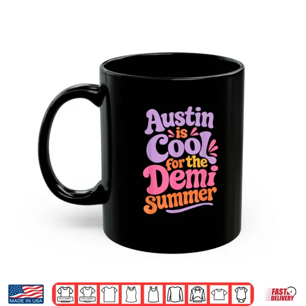 Mug Cool for The Summer Austin Edition Shirt