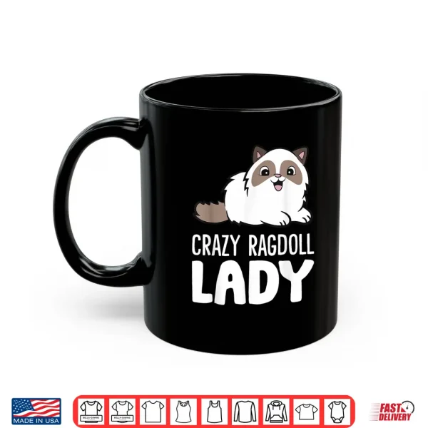 Mug Crazy Ragdoll Lady Cute Ragdoll Cat Shirt