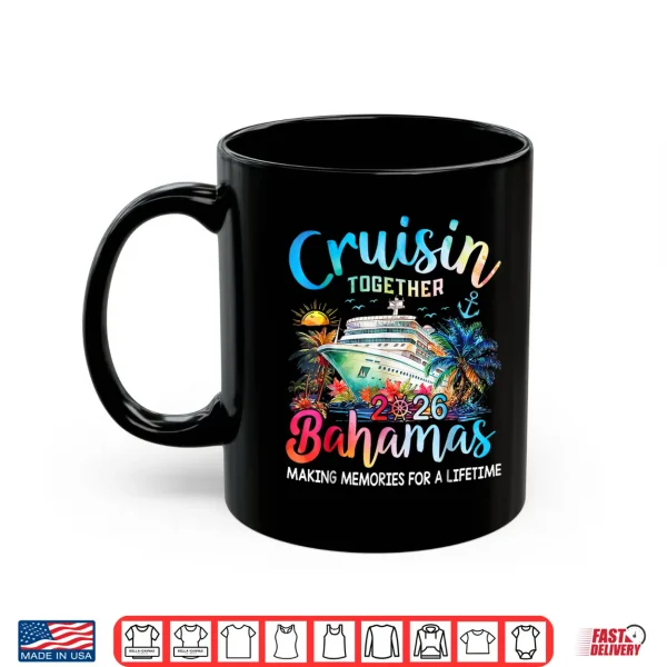Mug Cruisin Together Bahamas 2026 Family Cruise Bahamas Vacation Shirt