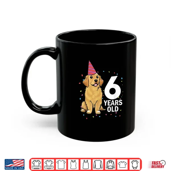 Mug Cute 6 Years Old Birthday Golden Retriever Dog 6th Party Kid Shirt