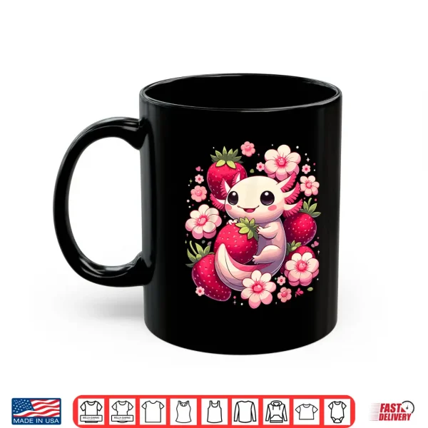 Mug Cute Axolotl Kawaii Anime Axolotl Strawberry Shirt