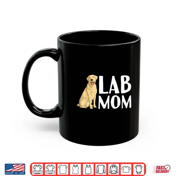 Mug Cute Labrador Art For Women Mom Labrador Retriever Lab Dog Shirt