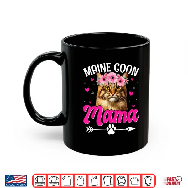 Mug Cute Maine Coon Mama Cat Mom Mommy Mothers Day Shirt