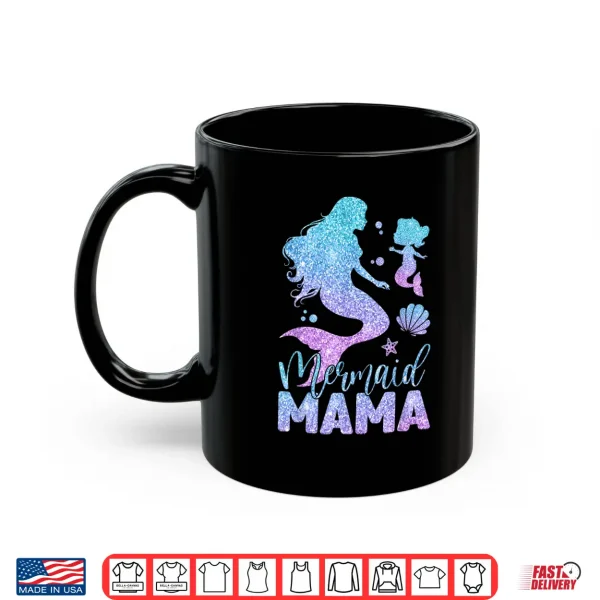 Mug Cute Mermaid Mama Mermaid Mom Mommy Happy Mothers Day Women Shirt