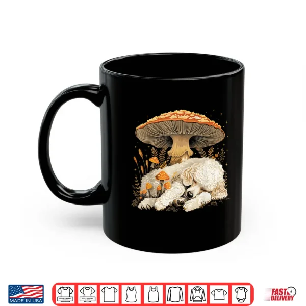 Mug Cute Poodle Dog Cottagecore Aesthetic Under The Mushroom Shirt