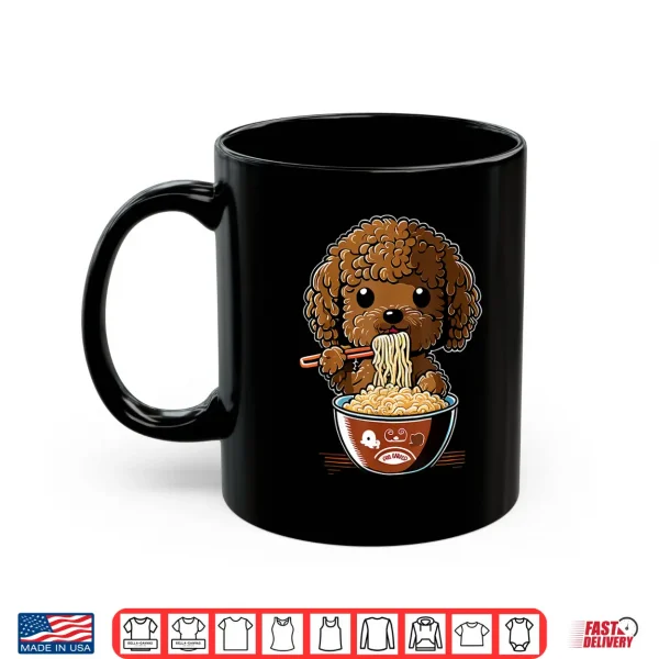 Mug Cute Toy Poodle Dog Eating Ramen Shirt