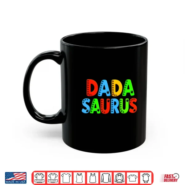 Mug Dada Saurus T Rex Dinosaur Matching Family Funny Fathers Day Shirt