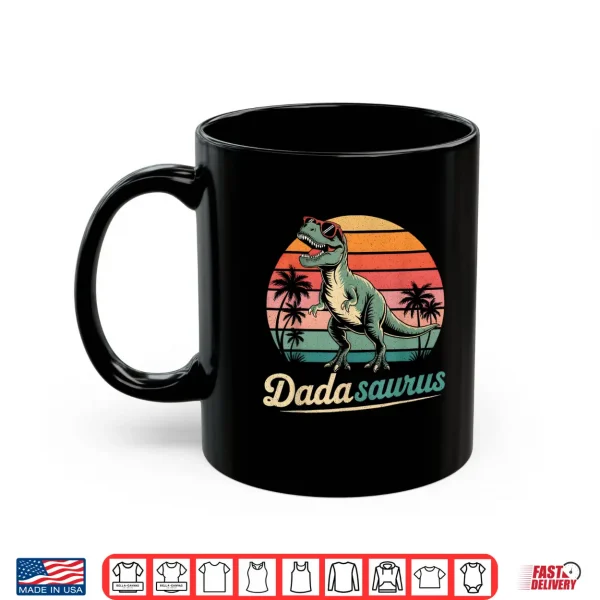 Mug Dadasaurus T Rex Dinosaur Papa Dada Saurus Family Matching Shirt