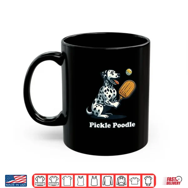Mug Dog Playing Pickleball Pickle Poodle Dog Dalmatian Funny Shirt