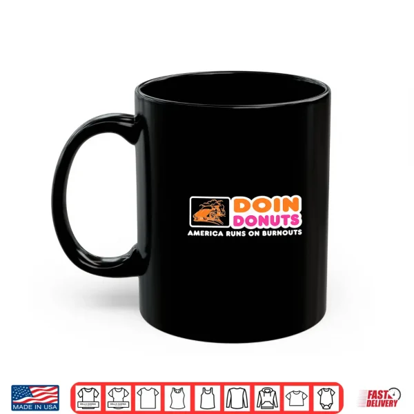 Mug Doin Donuts Funny Burnout Racing Car Enthusiast Car Guy Shirt