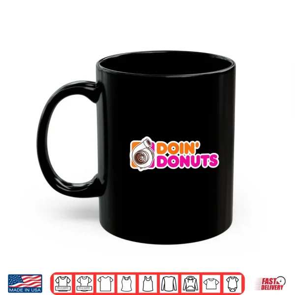Mug Doin Donuts Funny Drift Racing Car Enthusiast Shirt