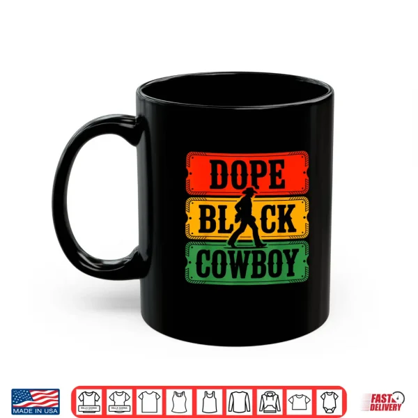 Mug Dope Black Cowboy Western Style Rodeo Melanin Afro American Shirt