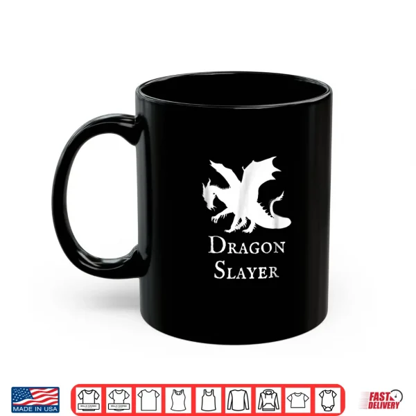 Mug Dragon Slayer Shirt Fantasy Medieval Anime Lover