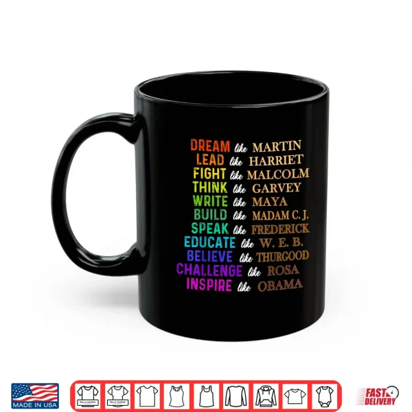 Mug Dream Like Martin Lead Like Harriet a Black History Shirt