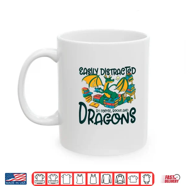 Mug Easily Distracted By Coffee Books Dragons Books Shirt