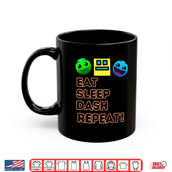 Mug Eat Sleep Dash Repeat Video Game Geometry Video Gamer Shirt