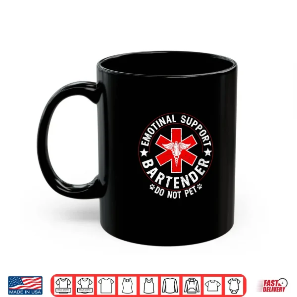 Mug Emotional Support Bartender Do Not Pet Shirt