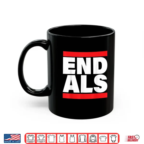 Mug End ALS Shirt