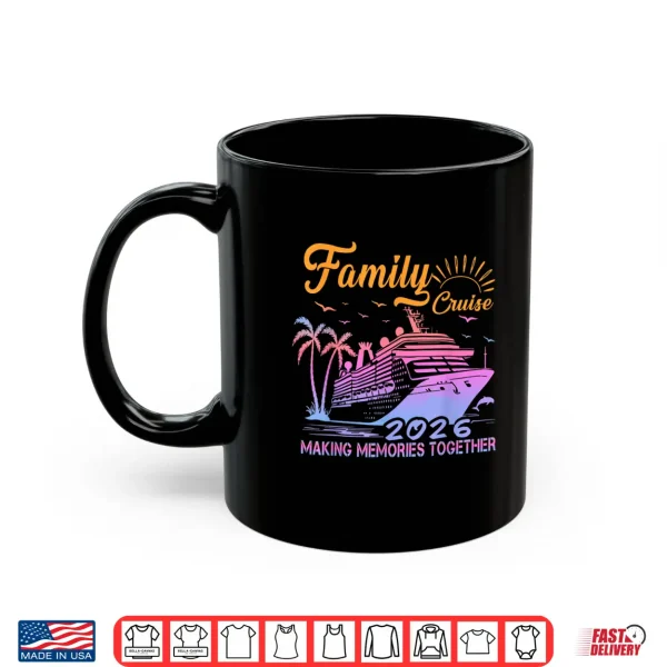 Mug Family Cruise Squad 2026 Vacation Matching Trip Shirt