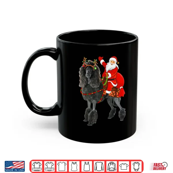 Mug Family Matching Funny Santa Riding Standard Poodle Christmas Shirt