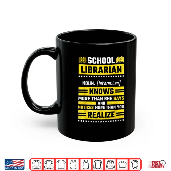 Mug Female School Librarian Definition Shirt