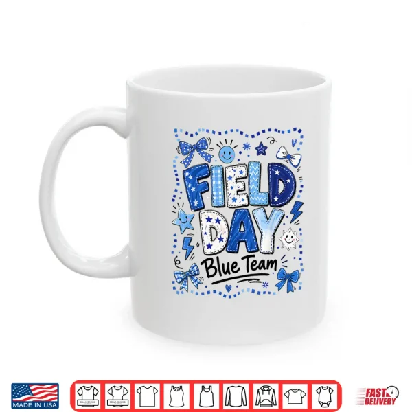 Field Day Blue Team Funny For Kids Teacher Field Day Games Shirt 3 Mug Field Day Blue Team Funny for Kids Teacher Field Day Games Shirt