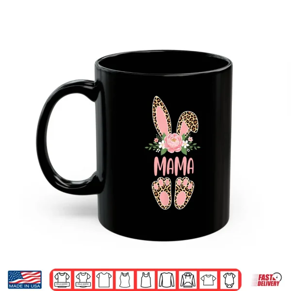 Mug Floral Leopard Mama Bunny Happy Easter Mothers Day Shirt